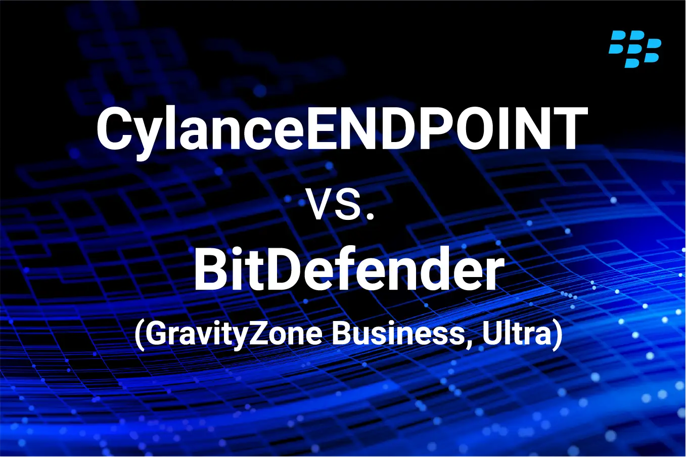 CylanceENDPOINT vs. BitDefender (GravityZone Business, Ultra)