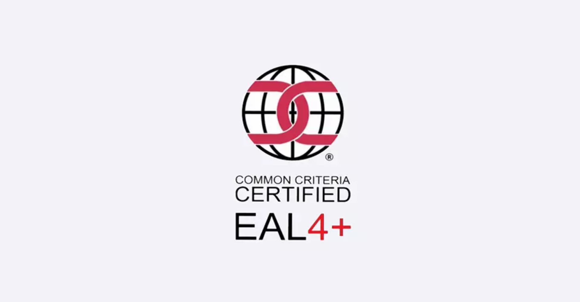 EAL 4 Common Criteria Certification