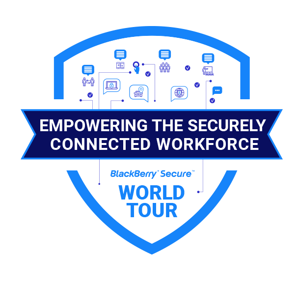 Empowering the securely connected workforce blackberry secure world tour